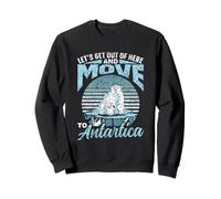Sortons D'ici Et Allons en Antarctique Rétro Antarctique Sweatshirt