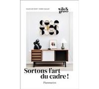 Sortons l'art du cadre ! Olivia De Fayet (Auteur), Fanny Saulay (Auteur)