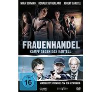 Sorvino,Mira - Frauenhandel: Kampf Gegen das Kartell