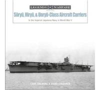 Soryu, Hiryu, & Unryu-Class Aircraft Carriers: In the Imperial Japanese Navy in World War II