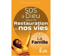 SOS à Dieu pour la restauration de nos vies - L5076 La Famille - Père Hippolyte Muaka Lusavu - Rassemblement A Son Image - broché - Essai