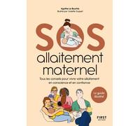 SOS Allaitement maternel - Agathe Le Bourhis - First - broché - Guide