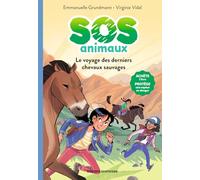 SOS Animaux, Tome 02: Le voyage des derniers chevaux sauvages