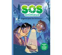 SOS Animaux, Tome 04: Urgence pour les hérissons !