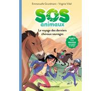 Sos Animaux - Tome 2 - Le Voyage Des Derniers Chevaux Sauvages