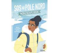 SOS AU PÔLE NORD: Mon escape book