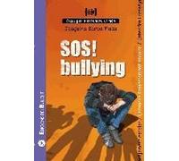 Sos! Bullying (Col. Claus Per A Entendre El Mon)