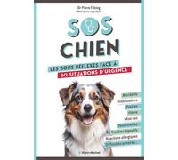 Pierre Fabing – SOS chien – Les bons réflexes face à 60 situations d'urgence – Broché