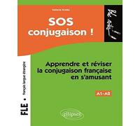 SOS conjugaison !: Apprendre et réviser la conjugaison française en s'amusant, niveau 1
