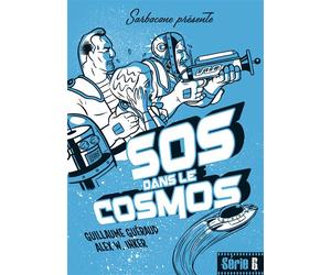 SOS dans le cosmos - Guillaume Guéraud - Sarbacane - broché - Livre