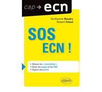 SOS ECN - réviser les 'intombables ', éviter les pièges et gagner des points - Guillaume Baudry - Ellipses - broché - Scolaire / Universitaire