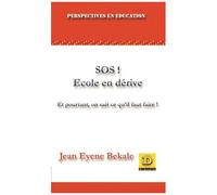 Sos ! Ecole En Dérive - Et Pourtant, On Sait Ce Qu'il Faut Faire !
