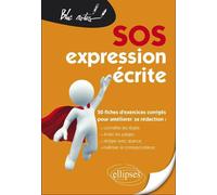 SOS expression écrite - 50 fiches d'exercices corrigés pour améliorer sa rédaction (Connaître les règles, éviter les pièges, rédiger avec aisance, maîtriser la correspondance) - Jean Lambert - Ellipse