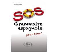 SOS grammaire espagnole (pour tous) - Michaël Salaun - Ellipses - broché - Méthode de langue
