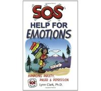 Sos Help for Emotions: Managing Anxiety, Anger, and Depression