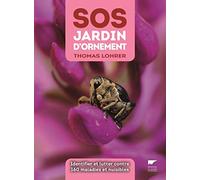 SOS jardin d'ornement: Identifier et lutter contre 160 maladies et nuisibles