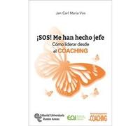 Sos! Me Han Hecho Jefe Como Liderar Desde El Coaching - [Livre en VO] Mara Vos, Jan Carl (Auteur)