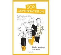 SOS mon enfant est dys Carol Valet (Auteur), Carol Nelson (Auteur), Jennifer Delrieu (Auteur), Claudine Gardères (Auteur)