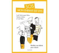 Carol Valet, Carol Nelson, Jennifer Delrieu, Claudine Gardères – SOS mon enfant est dys