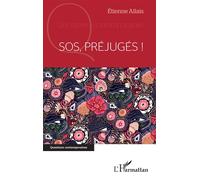 SOS Préjugés ! - Étienne Allais - L'harmattan - broché - Essai