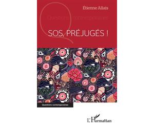 SOS Préjugés ! - Étienne Allais - L'harmattan - broché - Essai