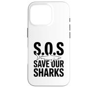 SOS Save Our Sharks Sensibilisation à la Conservation Marine Coque pour iPhone 16 Pro