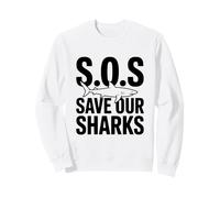 SOS Save Our Sharks Sensibilisation à la Conservation Marine Sweatshirt