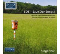 SOS: Save Our Songs-New Arrangements of 22 German