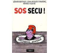 Sos Sécu ! - Casser Ou Sauver La Sécu ?