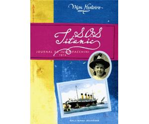 Sos Titanic - Journal De Julia Facchini 1912