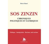 SOS zinzin Chroniques politiques et satiriques - Pierre Henri - Godeffroy De Bouillon - broché - Essai