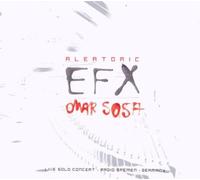 Omar Sosa – Aleatoric Efx – CD