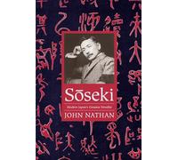 Soseki: Modern Japan's Greatest Novelist
