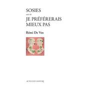Rémi de Vos – Sosies suivi de Je préférerais mieux pas – Actes Sud