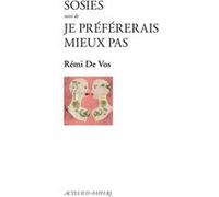 Sosies suivi de Je préférerais mieux pas Rémi de Vos (Auteur)