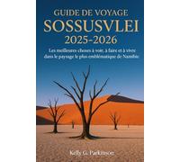 Sossusvlei Reiseführer 2025-2026: Die besten Sehenswürdigkeiten, Aktivitäten und Erlebnisse in Namibias berühmtester Landschaft