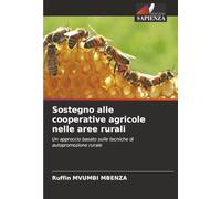 Sostegno alle cooperative agricole nelle aree rurali: Un approccio basato sulle tecniche di autopromozione rurale