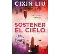 Sostener El Cielo / To Hold Up The Sky