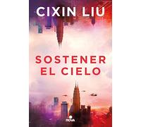 Sostener el cielo / To Hold Up the Sky – Nova
