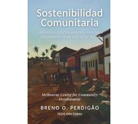 Sostenibilidad Comunitaria: Aplicación del Pensamiento Sistémico Multimodal en Santa Terezinha: Tesis Doctoral
