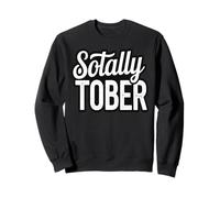 Sotally Tober Humour d’Alcool et Jeu de Mots Drôle Sweatshirt