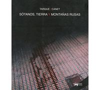 Sótanos, tierra y montañas rusas