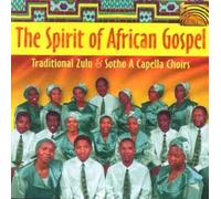 Sotho a Capella Choirs - The Spirit of African Gospel [Import]