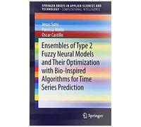 Soto, J: Ensembles Of Type 2 Fuzzy Neural Models And Their O