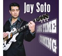 Soto, Jay - Long Time Coming