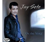 Soto, Jay - On the Verge