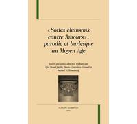 Sottes Chansons Contre Amours - Parodie Et Burlesque Au Moyen Age