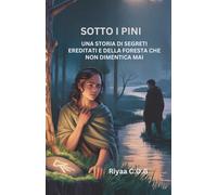 Sotto i pini: Una storia di segreti ereditati e della foresta che non dimentica mai.
