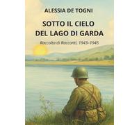 Sotto il cielo del Lago di Garda
