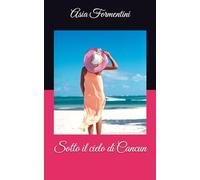 Sotto il cielo di Cancun